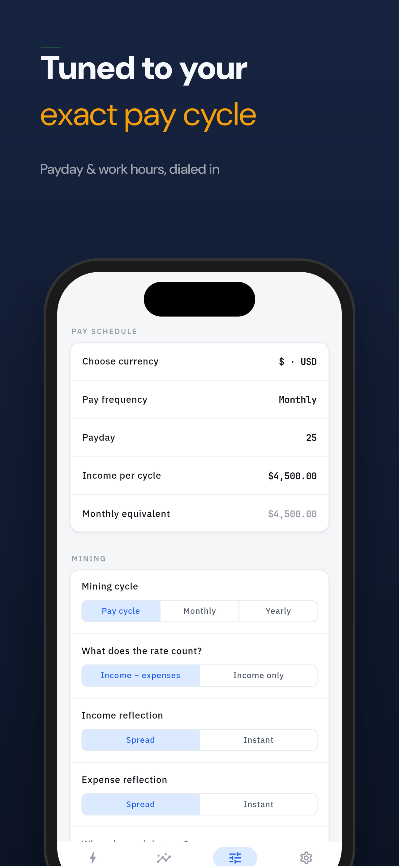 Mining modes tuned to your exact pay cycle